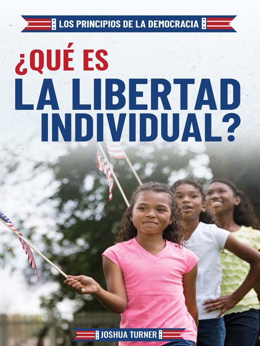 Title details for ¿Qué es la libertad individual? (What Is Individual Freedom?) by Joshua Turner - Available